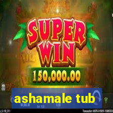 ashamale tub